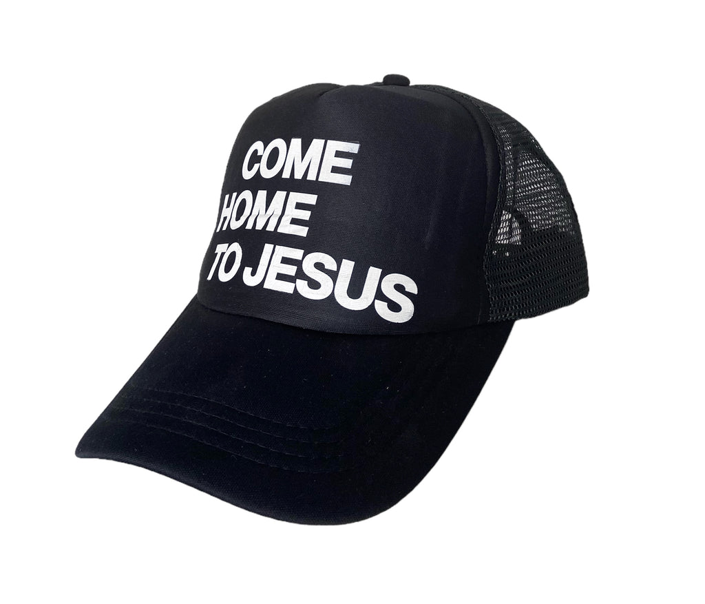 COME HOME TO JESUS BLACK TRUCKER HAT