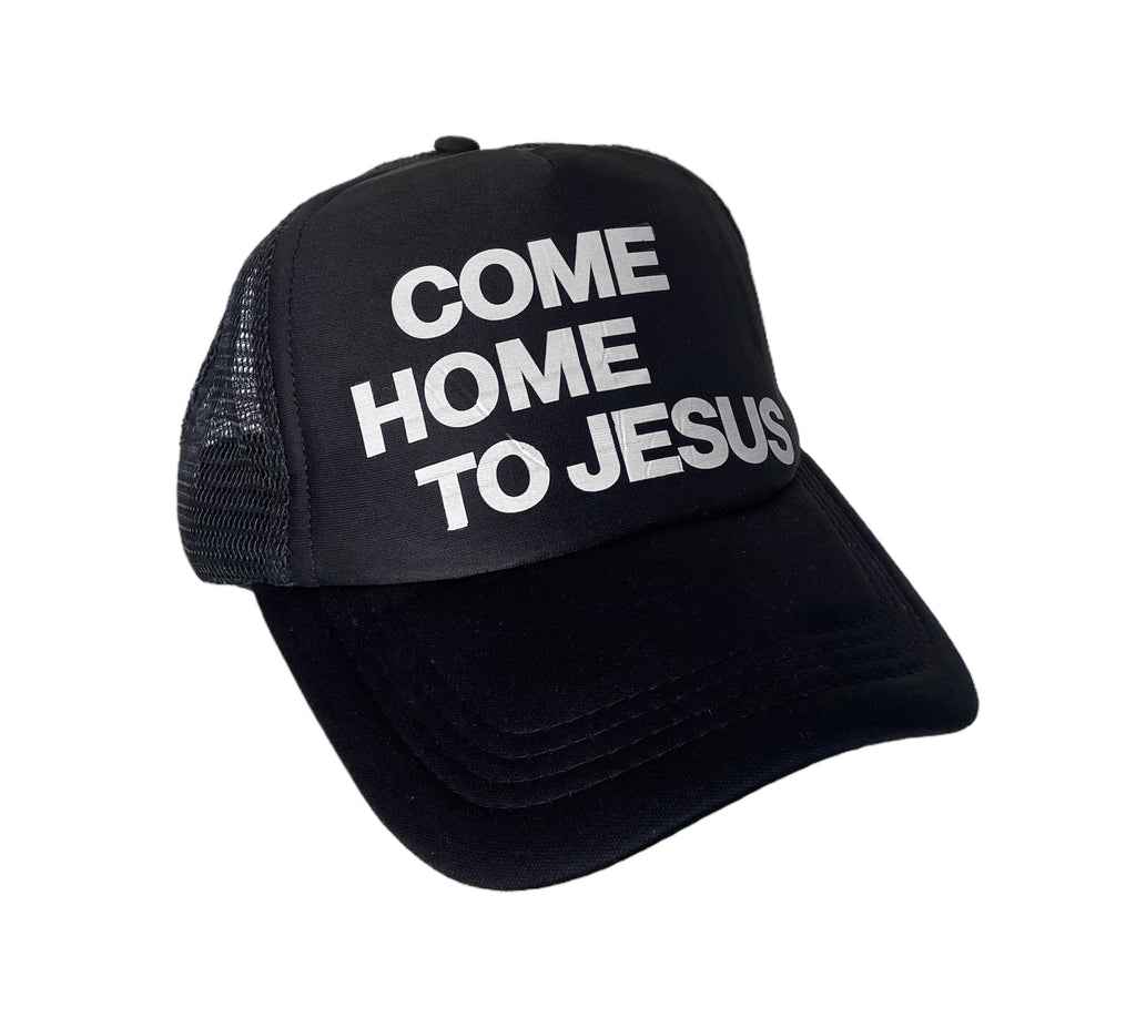 COME HOME TO JESUS BLACK TRUCKER HAT