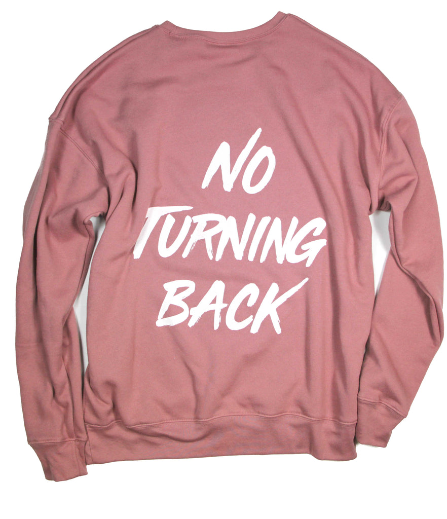 NO TURNING BACK MAUVE CREWNECK SWEATSHIRT