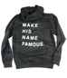 MAKE HIS NAME FAMOUS DARK CAMO HOODIE