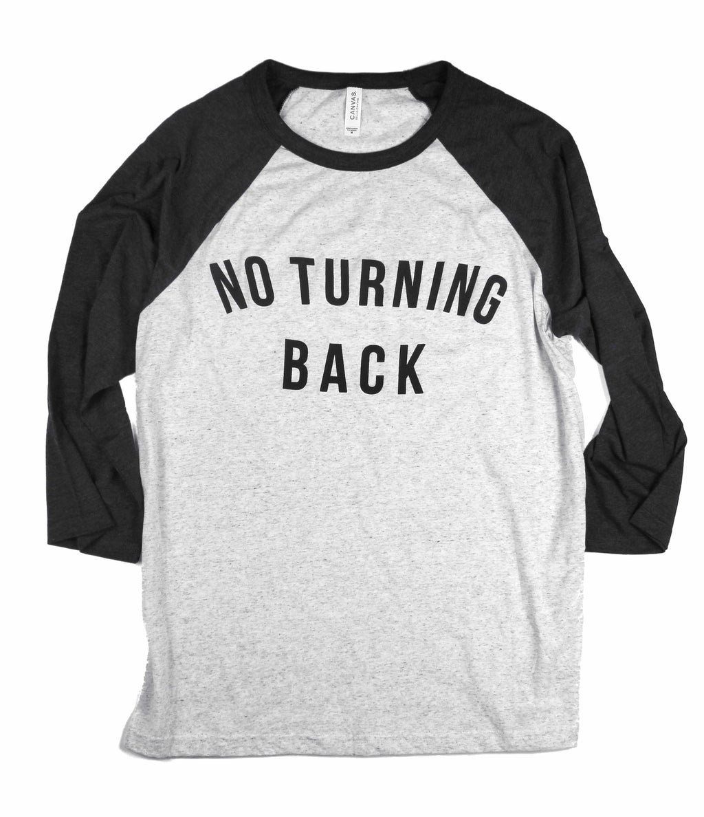 NO TURNING BACK RAGLAN BASEBALL T-SHIRT