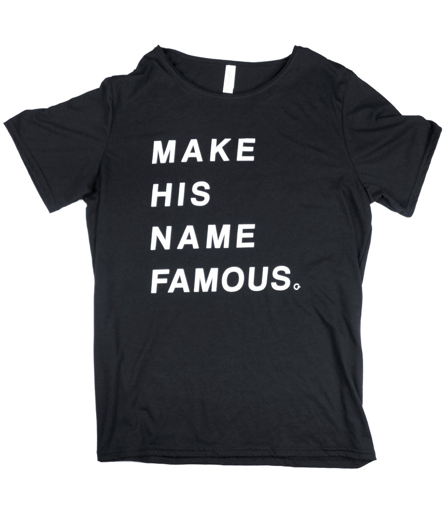 MAKE HIS NAME FAMOUS BLACK RAW NECK T-SHIRT