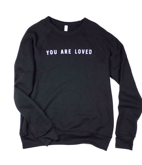 YOU ARE LOVED BLACK CREWNECK SWEATSHIRT