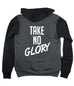 TAKE NO GLORY ZIP-UP HOODIE