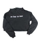 NO FEAR IN LOVE BLACK CROPPED HOODIE