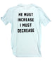 HE MUST INCREASE I MUST DECREASE ICE-BLUE TEE
