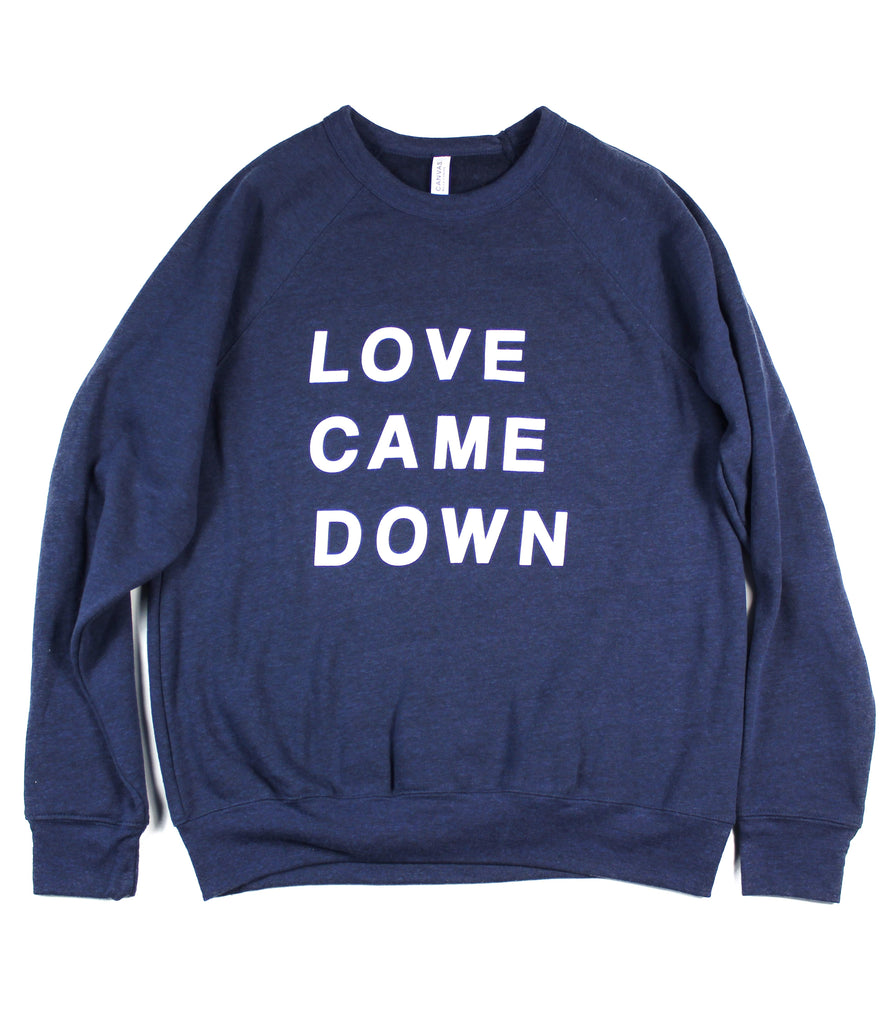 LOVE CAME DOWN NAVY CREWNECK SWEATSHIRT