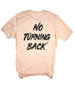 NO TURNING BACK PEACH T-SHIRT
