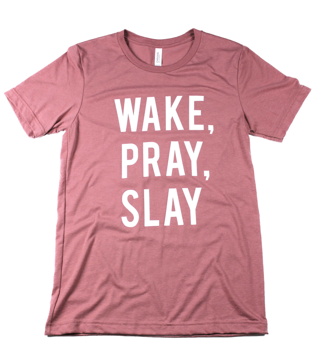 WAKE PRAY SLAY MAUVE T-SHIRT