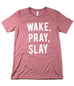 WAKE PRAY SLAY MAUVE T-SHIRT