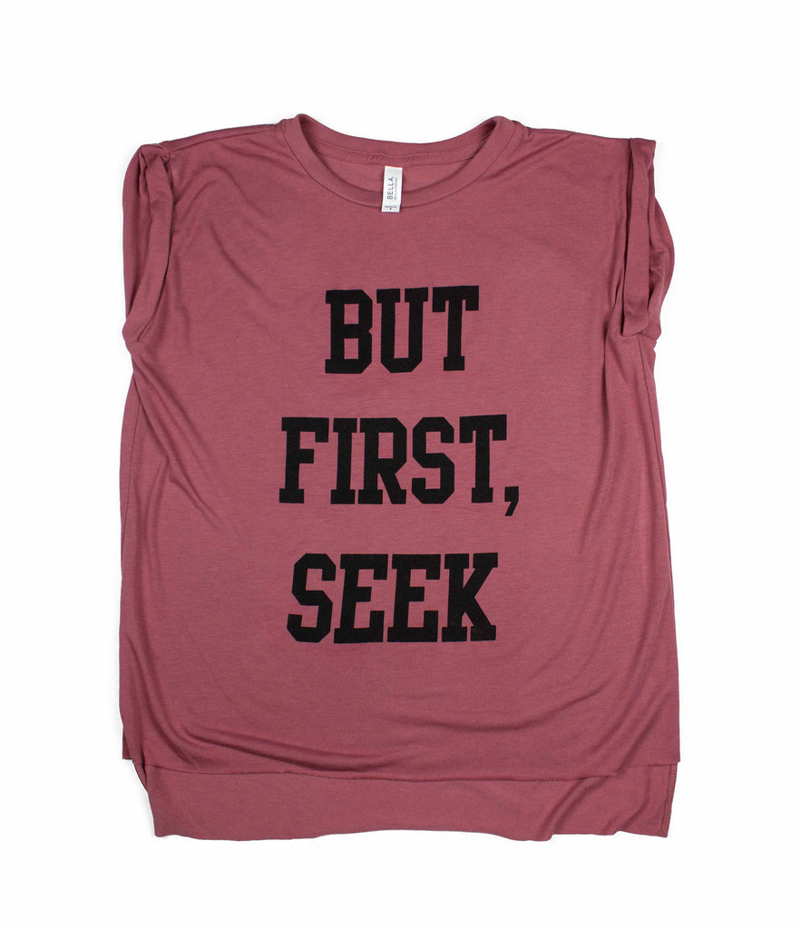 BUT, FIRST SEEK DUSTY ROSE WOMEN'S ROLLED CUFF MUSCLE T-SHIRT