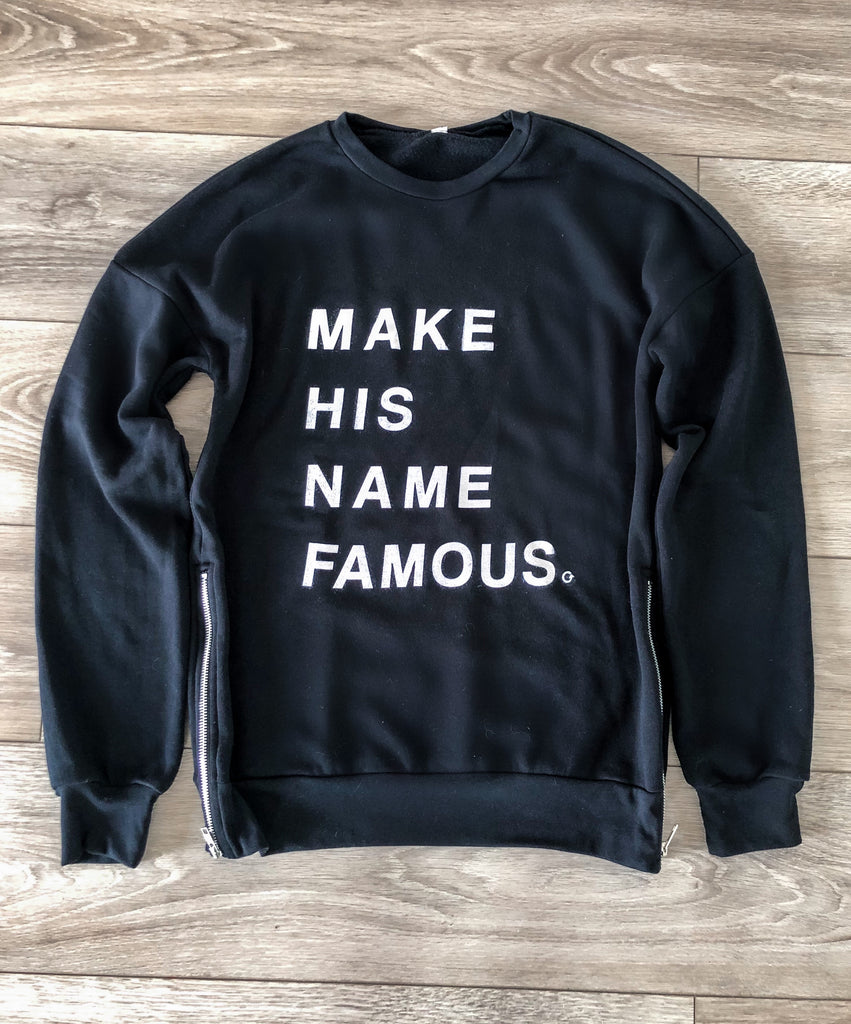 MAKE HIS NAME FAMOUS BLACK CREW NECK SWEATSHIRT WITH SIDE ZIPPERS