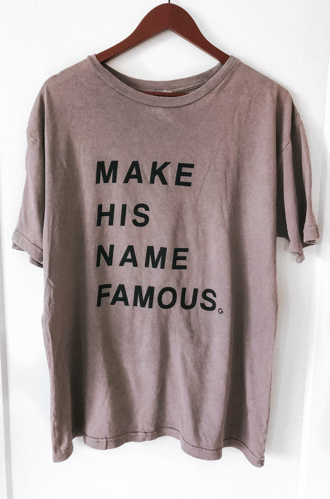 MAKE HIS NAME FAMOUS GRAY VINTAGE SLEEVE T-SHIRT