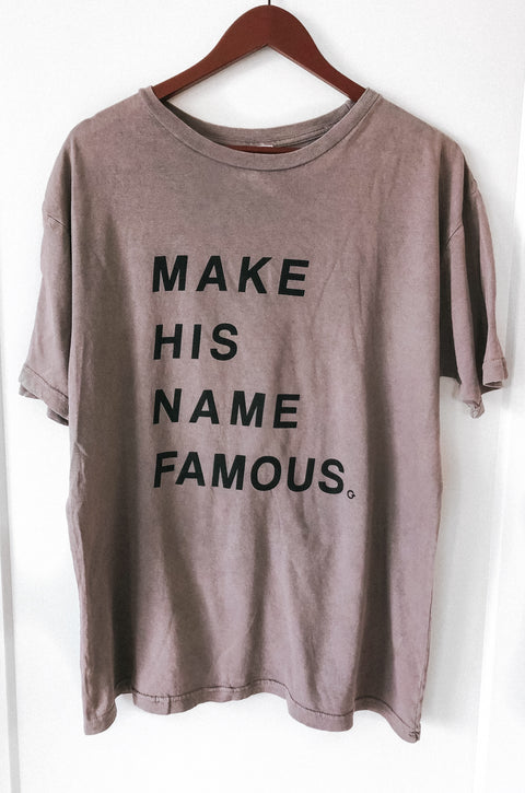 MAKE HIS NAME FAMOUS GRAY VINTAGE SLEEVE T-SHIRT