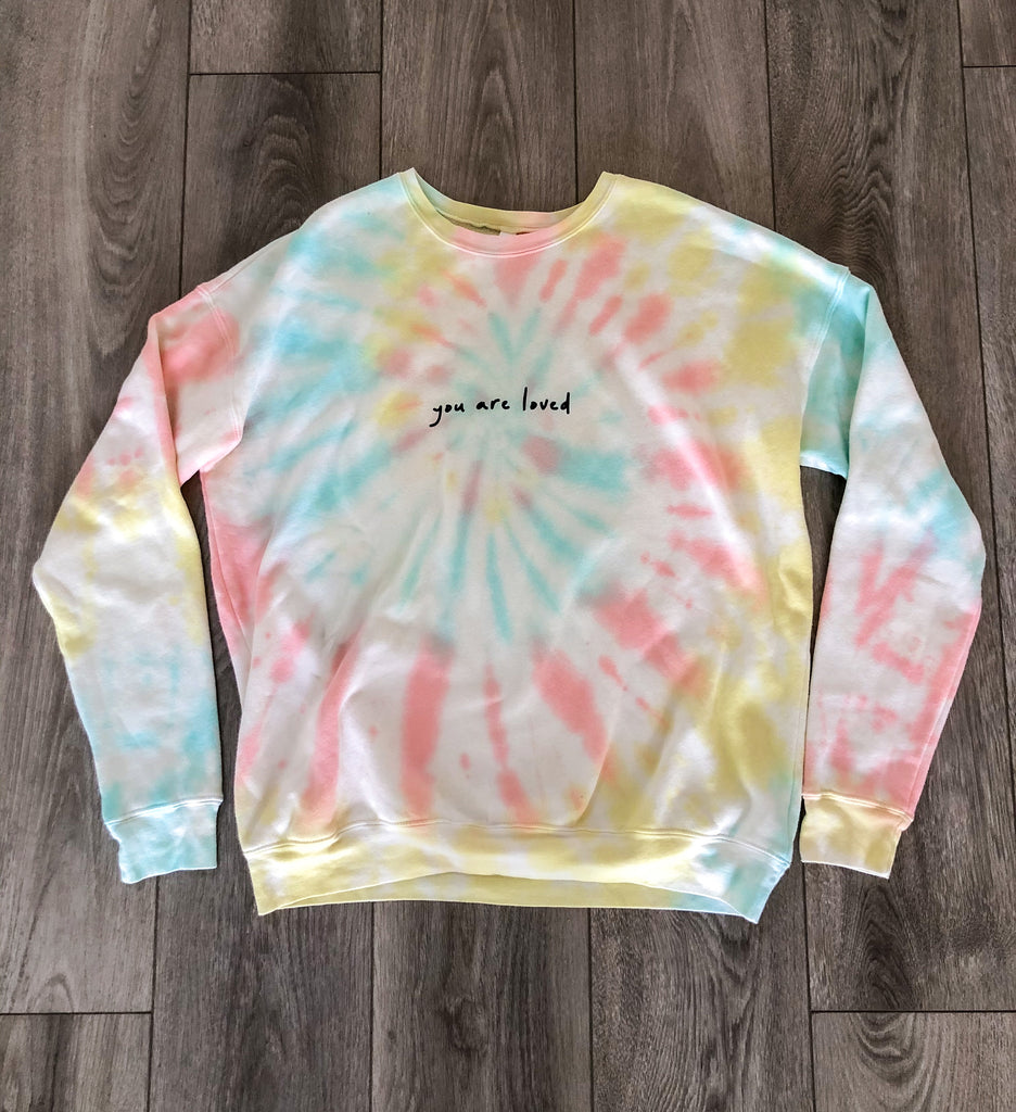 YOU ARE LOVED CURSIVE PASTEL TIE DYE PULLOVER SWEATSHIRT