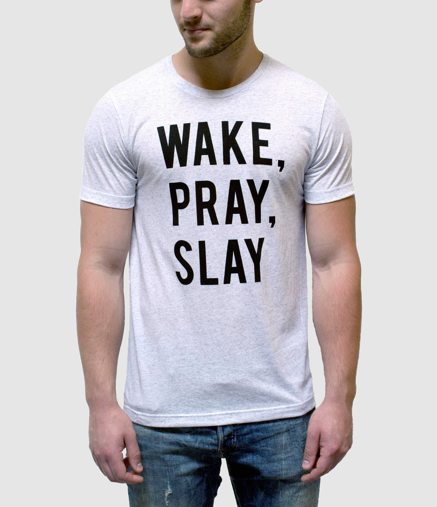 WAKE, PRAY, SLAY T-SHIRT