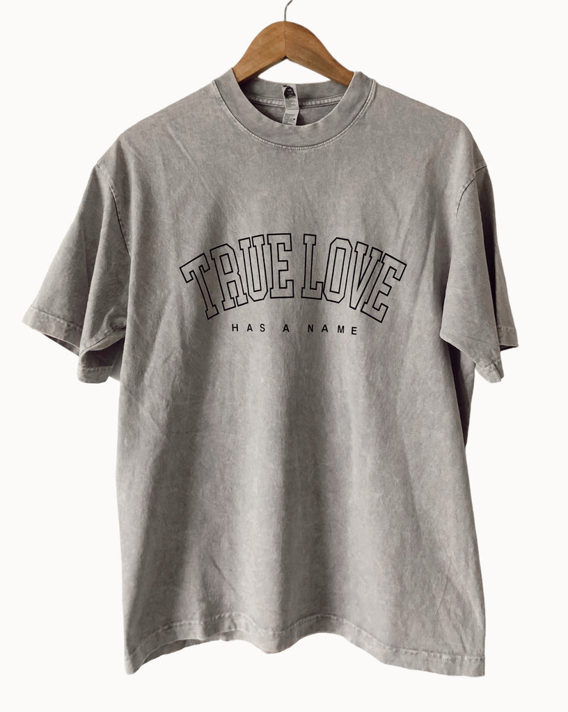 TRUE LOVE HAS A NAME MINERAL WASH VINTAGE SLEEVE T-SHIRT