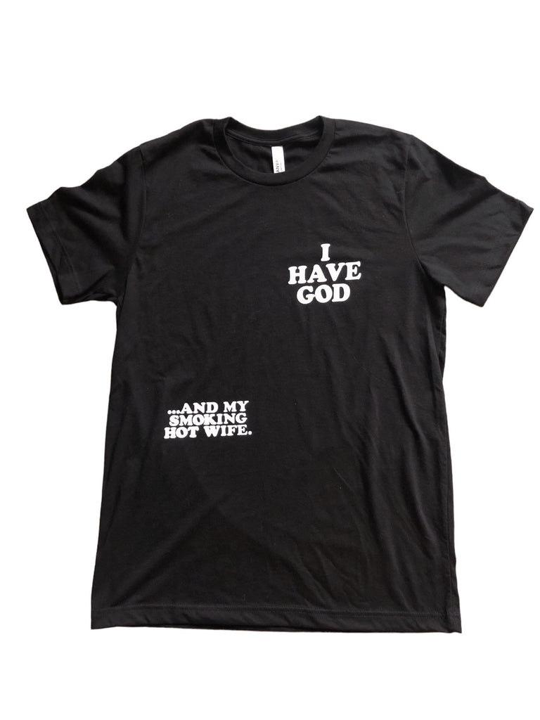 I HAVE GOD BLACK SLEEVE T-SHIRT