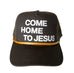 COME HOME TO JESUS SAGE TRUCKER HAT