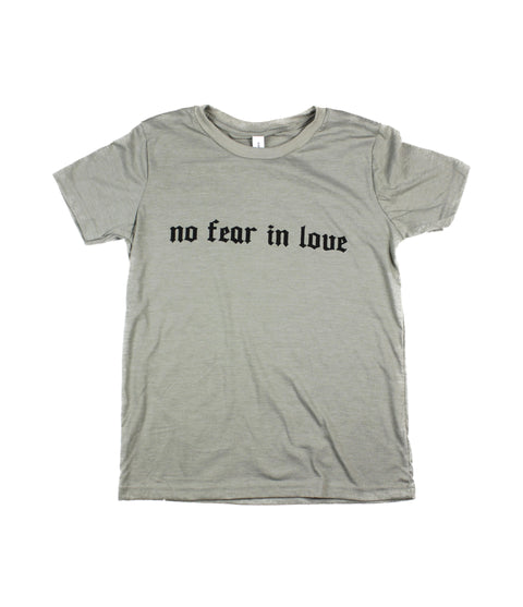 NO FEAR IN LOVE HEATHER STONE YOUTH TEE