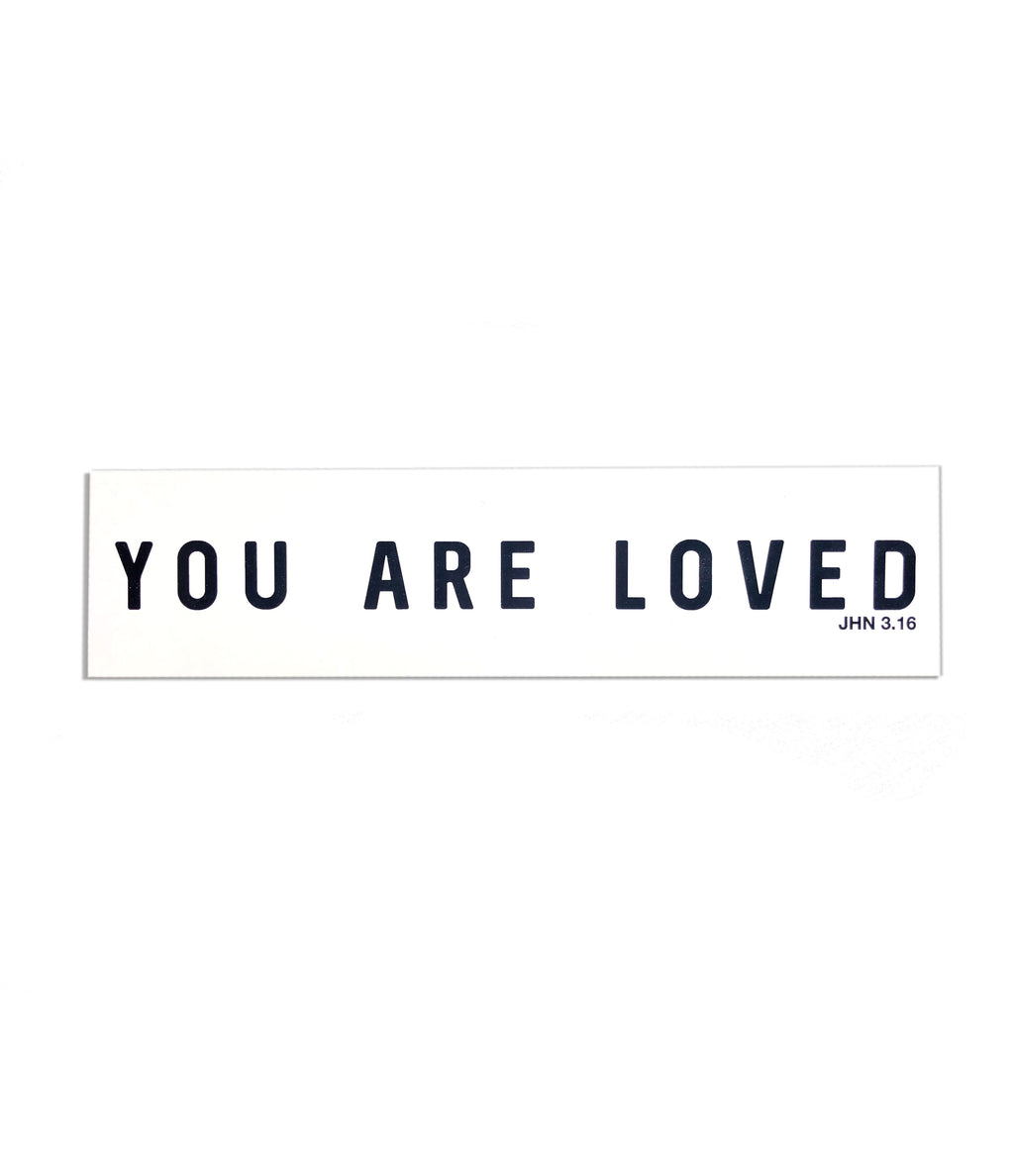 YOU ARE LOVED STICKER