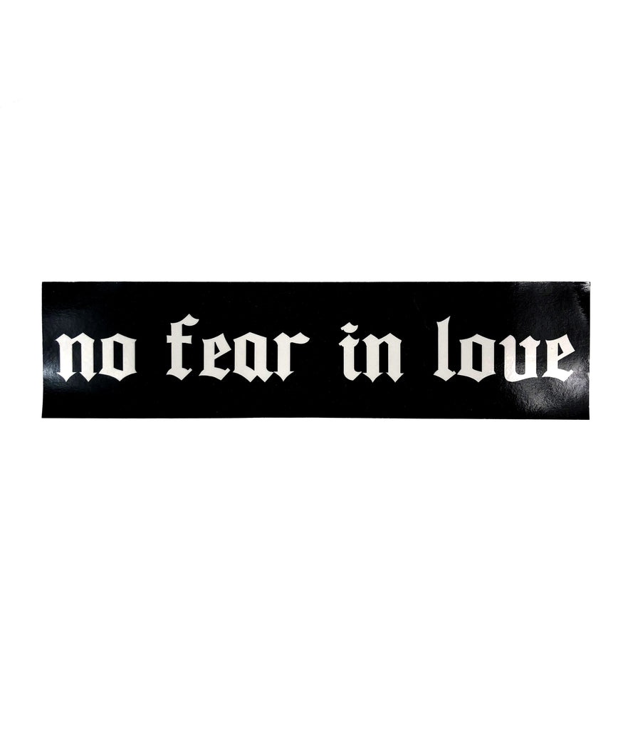 NO FEAR IN LOVE STICKER