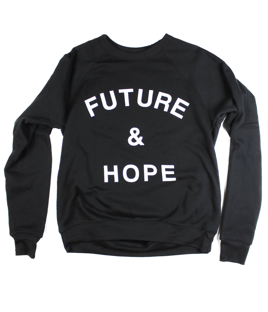 FUTURE & HOPE BLACK CREWNECK SWEATSHIRT