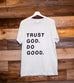 TRUST GOD. DO GOOD. ICE BLUE SLEEVE T-SHIRT