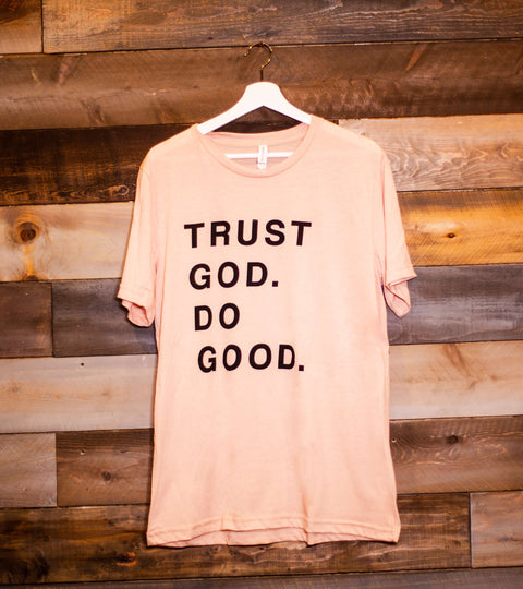 TRUST GOD. DO GOOD. PEACH SLEEVE T-SHIRT