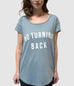 NO TURNING BACK WOMEN'S SWOOP NECK T-SHIRT